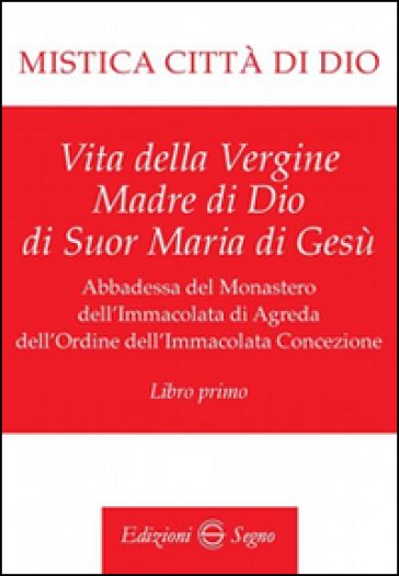 Mistica città di Dio. Libro primo - Maria D