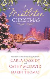 A Mistletoe Christmas: Santa s Mistletoe Mistake / A Merry Little Wedding / Mistletoe Magic