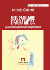 Mito familiare e paura mitica