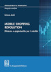 Mobile shopping revolution. Minacce e opportunità per i retailer