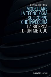 Modellare la tecnologia sul corpo che invecchia