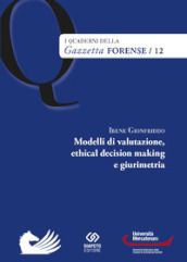 Modelli di valutazione, ethical decision making e girum