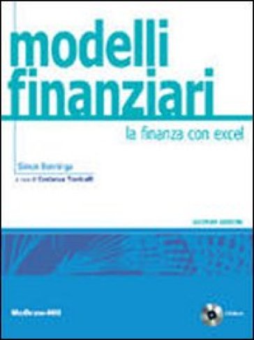 Modelli finanziari. La finanza con Excel. Con aggiornamento online - Simon Benninga