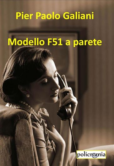 Modello F51 a parete - Pier Paolo Galiani