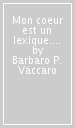 Mon coeur est un lexique. Parole del discorso amoroso nella poesia di Jules Laforgue