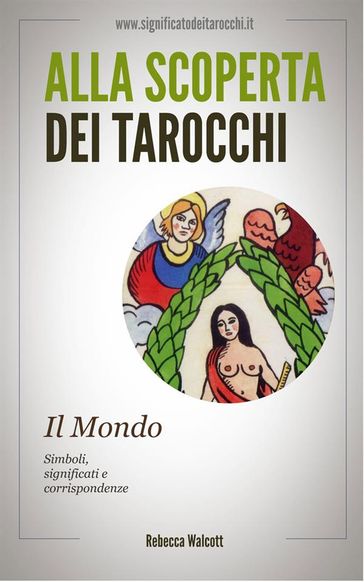 Il Mondo negli Arcani Maggiori dei Tarocchi - Rebecca Walcott