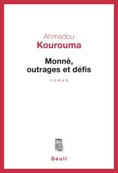 Monnè, outrages et défis