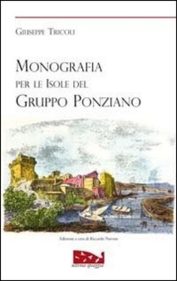 Monografia per le isole del gruppo ponziano - Giuseppe Tricoli