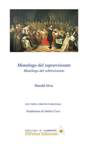 Monologo del sopravvissuto. Ediz. multilingue - Harold Alva