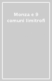 Monza e 9 comuni limitrofi