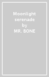 Moonlight serenade