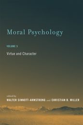 Moral Psychology, Volume 5