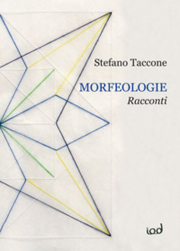 Morfeologie. Racconti - Stefano Taccone