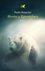 Morire a Barentsburg