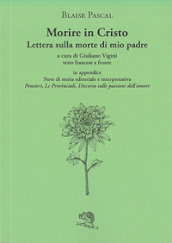 Morire in Cristo. Lettera sulla morte di mio padre. Testo francese a fronte