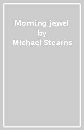 Morning jewel