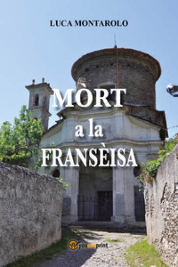 Mòrt a la fransèisa - Luca Montarolo