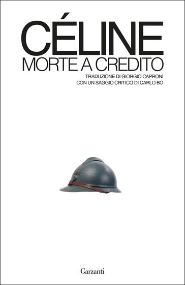 Morte a credito - Carlo Bo - Louis-Ferdinand Céline