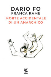 Morte accidentale di un anarchico