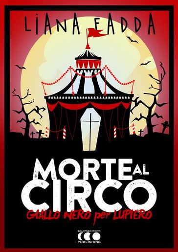 Morte al circo - Liana Fadda - R.D. Hastur