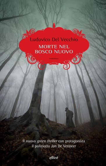 Morte nel bosco nuovo - Ludovico Del vecchio