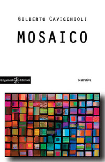 Mosaico. Con Libro in brossura - Gilberto Cavicchioli