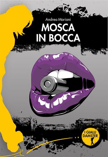 Mosca in bocca - Andrea Mariani