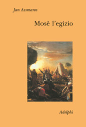 Mosè l egizio. Decifrazione di una traccia di memoria