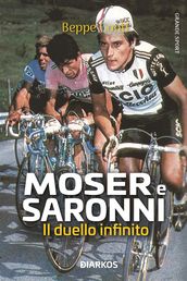 Moser E Saronni. Il duello infinito