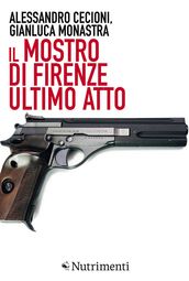 Il Mostro di Firenze. Ultimo atto