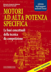 Motori ad alta potenza specifica. Le basi concettuali della tecnica da competizione