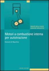 Motori a combustione interna per autotrazione. Elementi di macchine