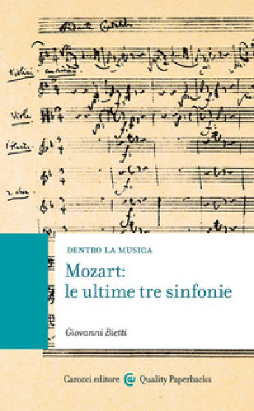 Mozart: le ultime tre sinfonie. Con QR Code - Giovanni Bietti