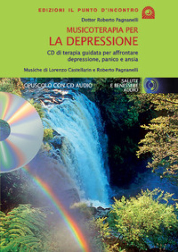 Musicoterapia per la depressione. Con CD Audio - Roberto Pagnanelli