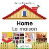 My First Bilingual BookHome (EnglishFrench)