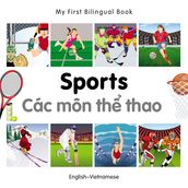 My First Bilingual BookSports (EnglishVietnamese)