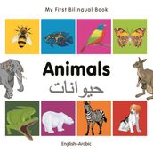 My First Bilingual BookAnimals (EnglishArabic)