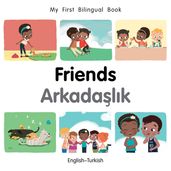 My First Bilingual BookFriends (EnglishTurkish)