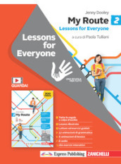 My Route. Lessons for everyone. Per la Scuola media. Con Contenuto digitale (fornito elettronicamente). Vol. 2