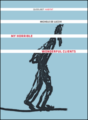 My horrible wonderful clients - Michele De Lucchi