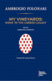 My vineyards: home to the Cabreo Legacy