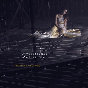 Mysterieuse melisande - STEPHANE ORLANDO