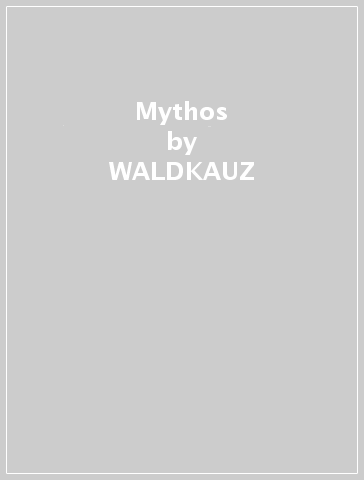 Mythos - WALDKAUZ