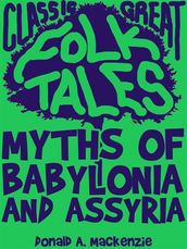 Myths of Babylonia and Assyria