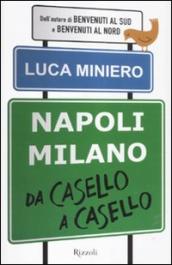 Napoli-Milano da casello a casello