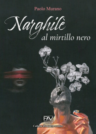 Narghilè al mirtillo nero - Paolo Murano