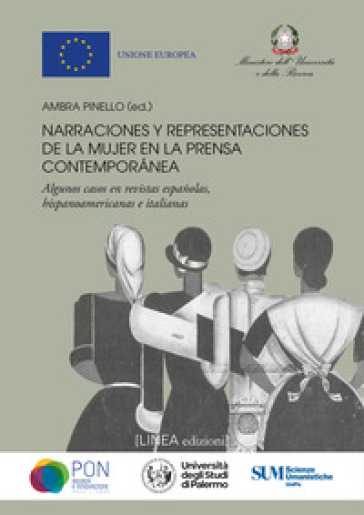 Narraciones y representaciones de la mujer en la prensa contemporánea. Algunos casos en revistas españolas, hispanoamericanas e italianas - Ambra Pinello