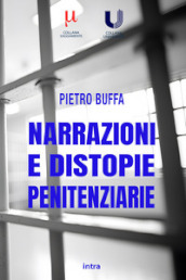 Narrazioni e distopie penitenziarie