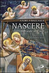 Nascere. Il Natale nell arte