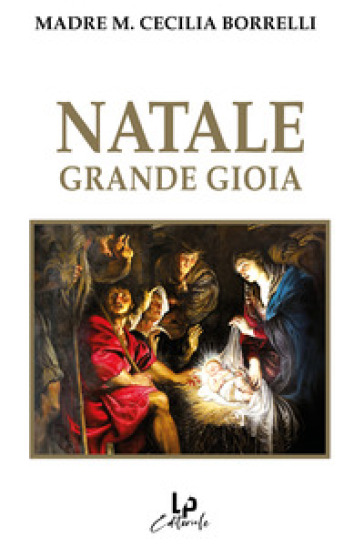 Natale grande gioia - Maria Cecilia (madre) Borrelli